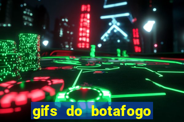 gifs do botafogo para whatsapp